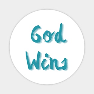 God Wins Magnet